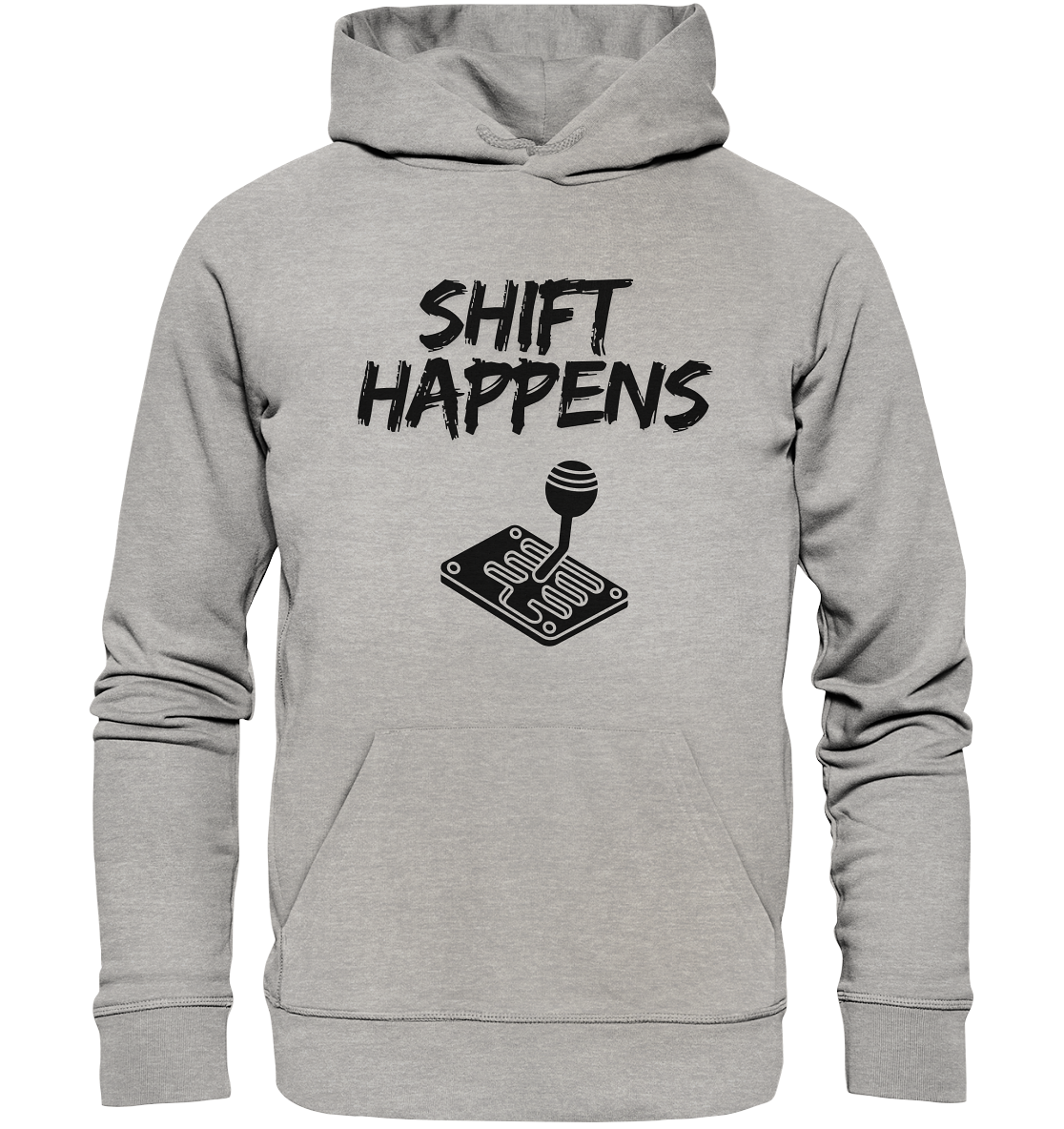 Shift Happens - Organic Hoodie