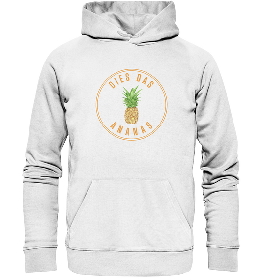 Dies Das Ananas - Organic Hoodie