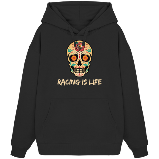 RACING IS LIFE - Organic Oversize Hoodie