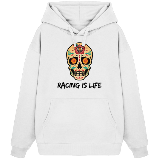 RACING IS LIFE - Organic Oversize Hoodie