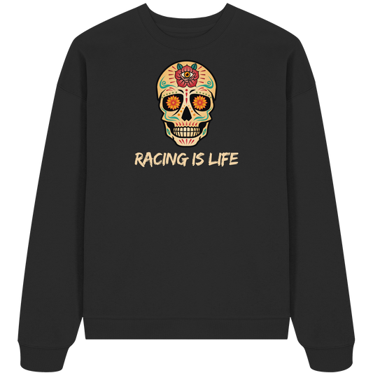 RACING IS LIFE - Organic Oversize Sweatshirt