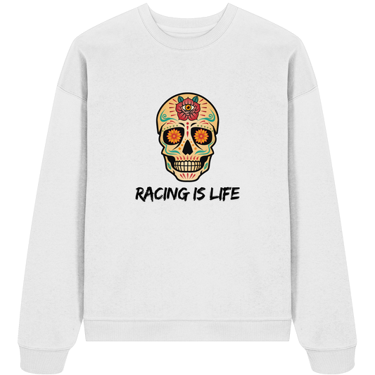 RACING IS LIFE - Organic Oversize Sweatshirt