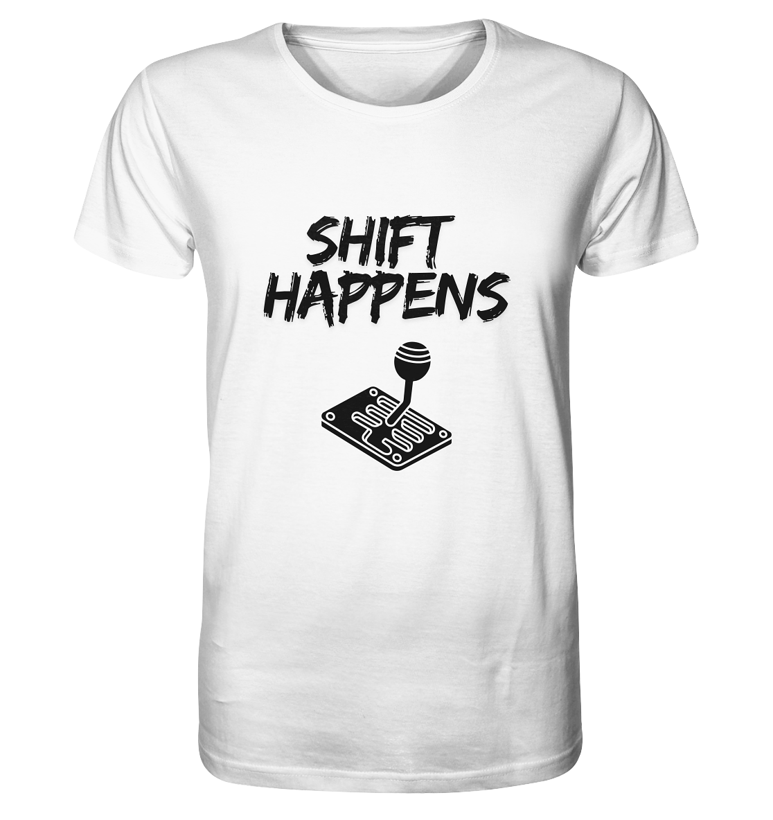 Shift Happens - Organic Shirt
